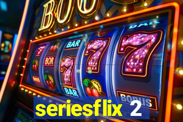 seriesflix 2